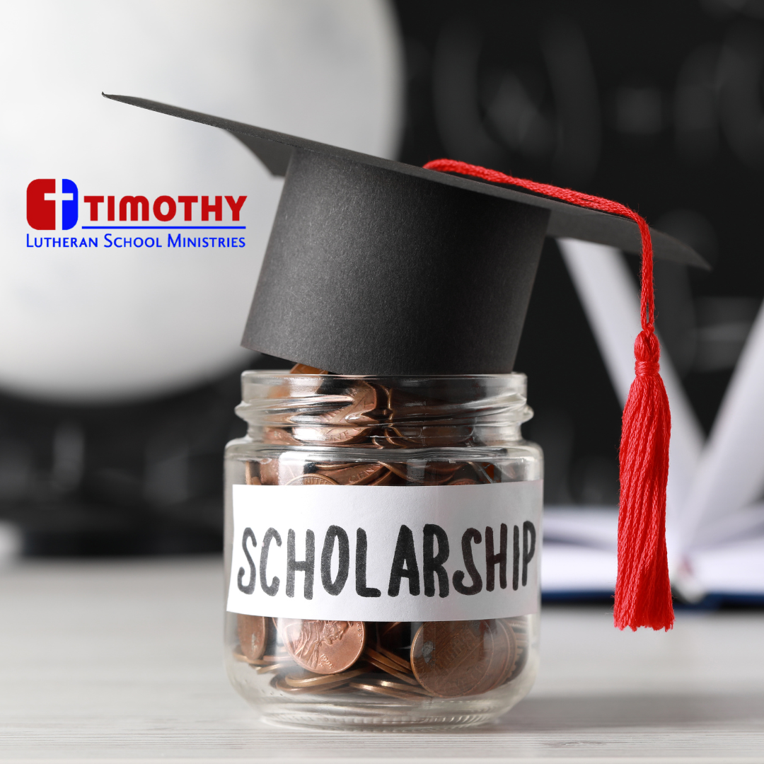TLS Scholarship Timothy Lutheran Scholarship - Tuition Assistance